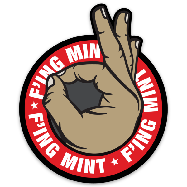F'ing Mint Sticker - GZila Designs