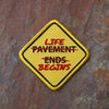 Pavement Ends / Life Begins Patch - GZila Designs